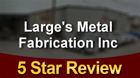 large's metal fabrication|metal fabricators watsonville ca.